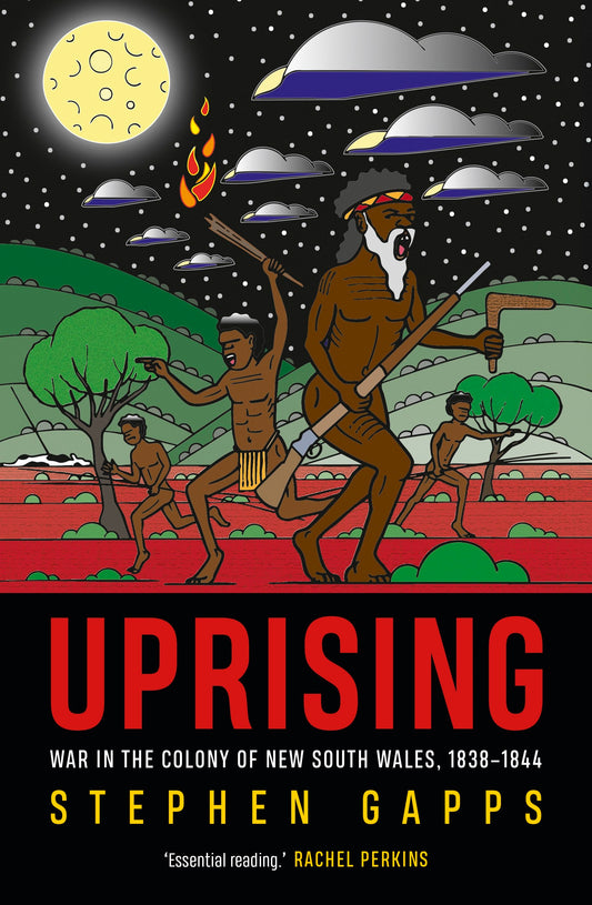 Uprising: War in the colony of New South Wales, 1838–1844