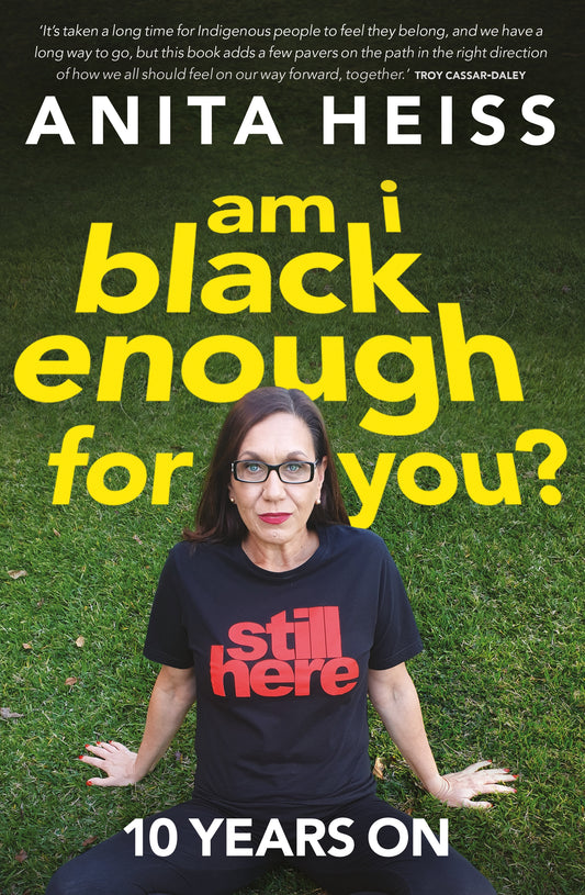 Am I Black Enough For You? 10 Years On